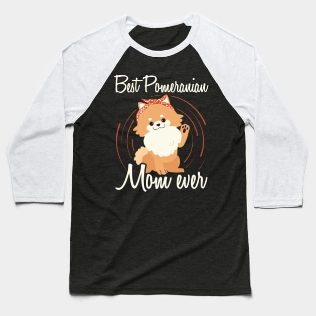 Pomeranian Mom | Dog Owner Pom Baseball T-Shirt by Streetwear KKS